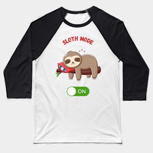 Sloth Mode Baseball T-Shirt